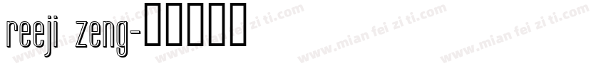 reeji zeng字体转换